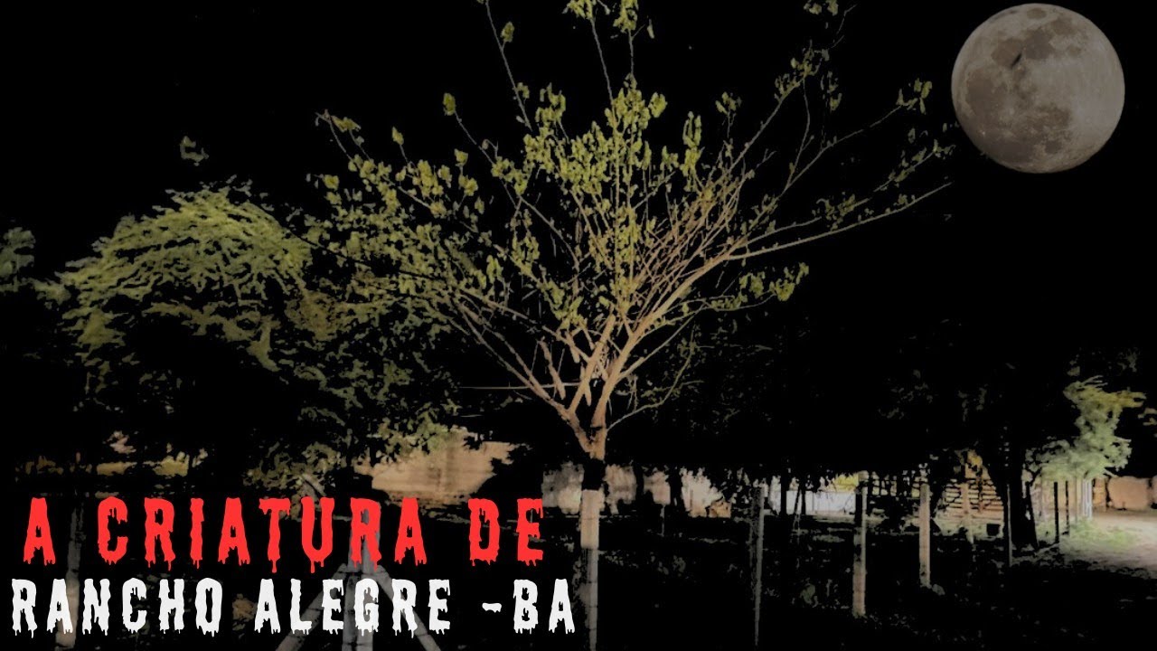 A CRIATURA DE RANCHO ALEGRE - BAHIA.