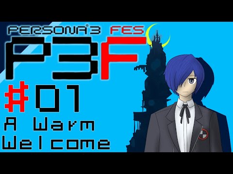Let's Play Persona 3 FES - 01 - A Warm Welcome
