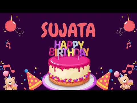Happy Birthday Sujata 🎂 - Special Birthday song for Sujata (4K)