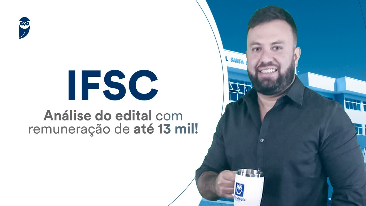 Concurso IFSC: análise de edital com remuneração de até 13 mil!
