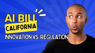 California AI Bill SB 1047 - Innovation vs. Regulation