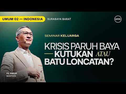 Seminar Keluarga : Krisis Paruh Baya, Kutukan atau Batu Loncatan?  - Ps. Philip Mantofa (GMS Church)