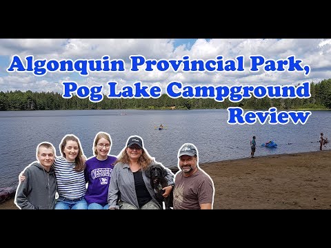 S01E06 Algonquin Provincial Park, Pog Lake Campground Review
