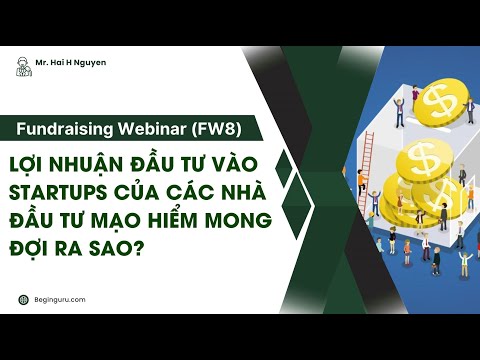 FW8 - Lợi nhuận đầu tư vào Startups của các nhà đầu tư mạo hiểm
