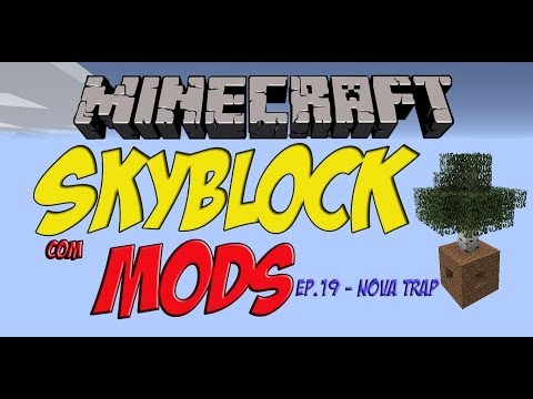Skyblock com Mods - Nova Trap de Mobs -  Ep. 19