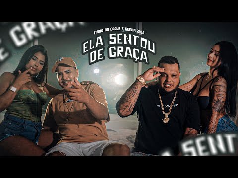 TINHO DO COQUE E KELVIN ZICA - ELA SENTOU DE GRAÇA (#BregaFunk)