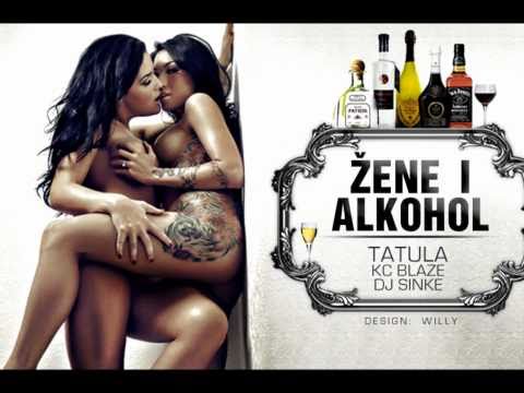 Tatula, KC Blaze, DJ Sinke - ZENE I ALKOHOL