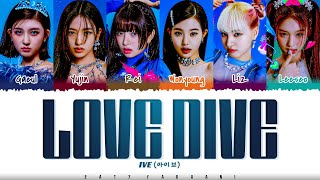 IVE (아이브) - &#39;LOVE DIVE&#39; Lyrics [Color Coded_Han_Rom_Eng]