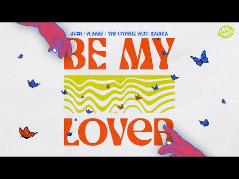 KVSH, Flakkë, The Otherz - Be My Lover ft. Sarria (Lyric Video)