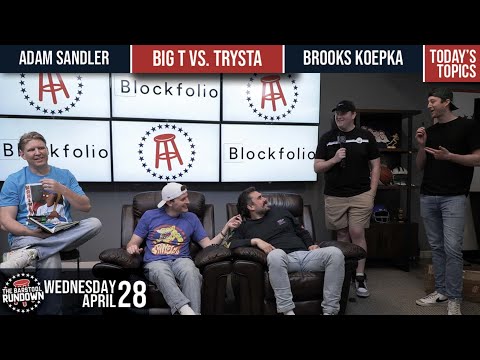 Big T vs. Trysta & Is Adam Sandler Hot? - Barstool Rundown - April 28, 2021