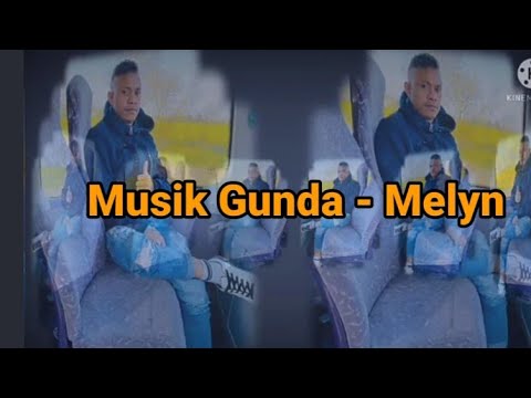 Musik Gunda - Melyn