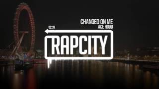 Ace Hood - Changed On Me