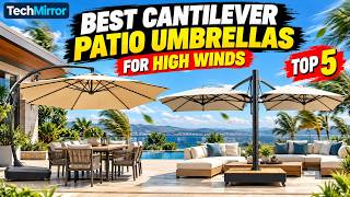 5 Best Heavy-Duty Cantilever Patio Umbrellas for High Winds 2026