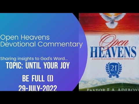 Open Heavens Devotional For Friday 29-07-2022 by Pastor E.A Adeboye (Until Your Joy Be Full) I