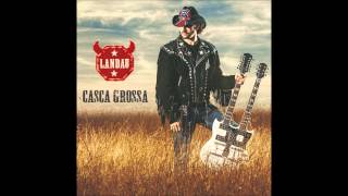 LANDAU - Casca Grossa 2014 (Full Album)