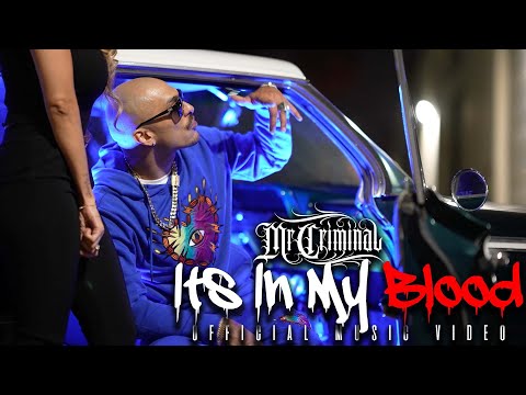 Mr. Criminal - Its In My Blood (Official Music Video)