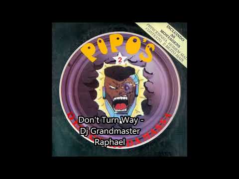 Rasteiro Don't Turn Way - Dj Grandmaster Raphael - PiPO's  2 O encontro da Massa  (faixa 8 do LP )
