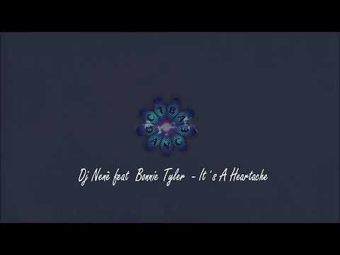 Dj Nenê feat  Bonnie Tyler - It´s A Heartache 2010