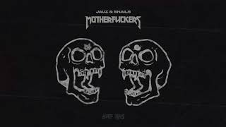 Jauz x Snails - Motherf**kers