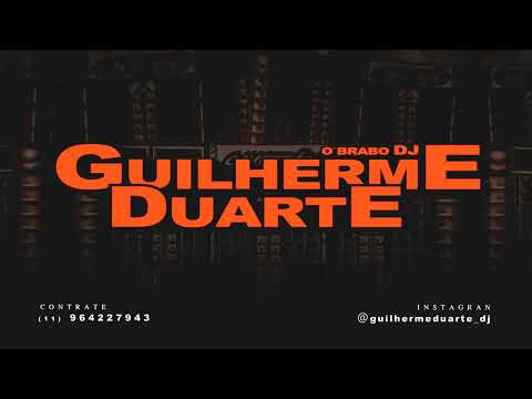 QUE COMECE A NOITE VS FODE FODE (DJ GUILHERME DUARTE) LANÇAMENTO OFICIAL