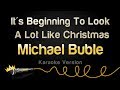 Michael Bublé - It's Beginning To Look A Lot Like Christmas (Karaoke Version)