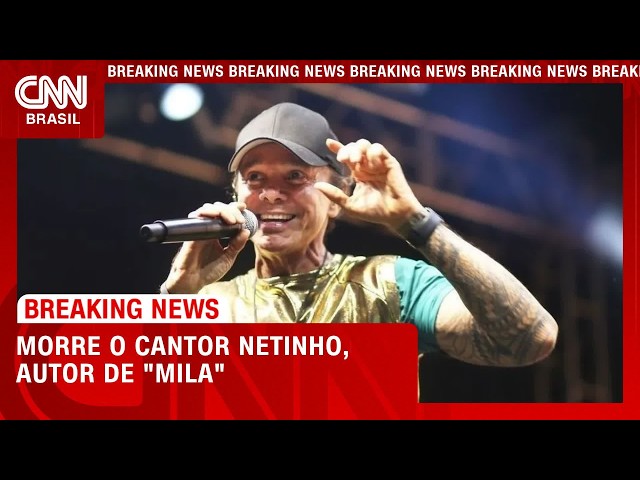Morre cantor Netinho, do hit "Milla", aos 60 anos após câncer | LIVE CNN