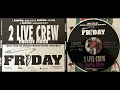 2 Live Crew (2. Hoochie Mama - LP Dirty Version)(Friday Soundtrack)(Ice Cube)(Uncle Luke)