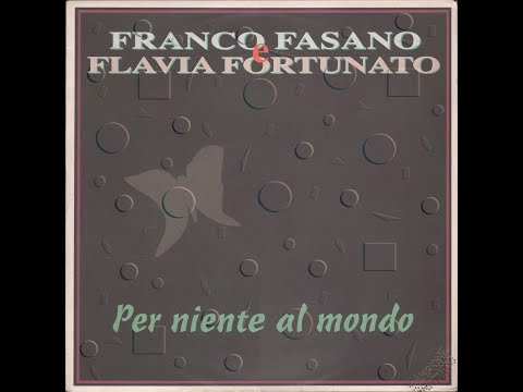 - FRANCO FASANO / FLAVIA FORTUNATO - PER NIENTE AL MONDO - ( - Columbia, COL 657843 6 - 1992 - ) -