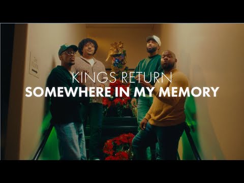 “Somewhere in My Memory” (A Cappella) – Kings Return