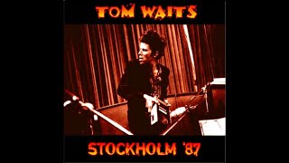 26 | Tom Waits - Red Shoes By The Drugstore - Stockholm 1987