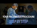 Getting a pacemaker? Watch an implant procedure!