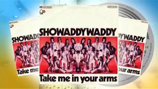 Showaddywaddy - Take Me In Your Arms,Go Johnny Go