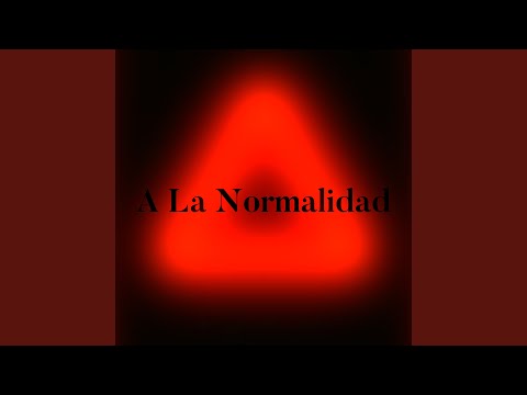 A La Normalidad