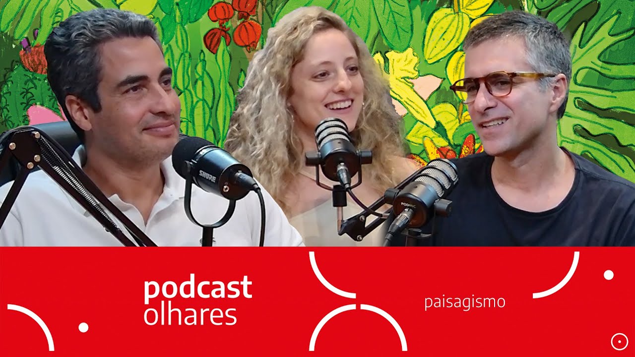 Paisagismo sustentável para o Brasil com Nicole Sigaud e Ricardo Cardim - Podcast EP#02