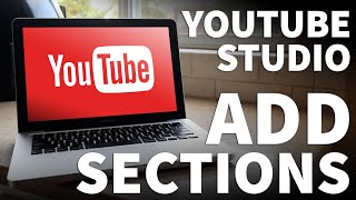 How to Add Sections to Your YouTube Channel - How to Add and Create Sections on YouTube Studio