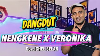 Download lagu DANGDUT VIRAL🔥|| NENGKENE X VERONICA || ICHEL SELAN COVER mp3