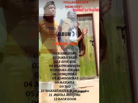 VILLAGERS GUY PADO GUY  NGATIPEMBERERE MURUDO  Ft JAH JAGGOSTER ON BACK VOCALS  OFFICAL AUDIO