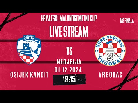 HRVATSKI MALONOGOMETNI KUP 1/8 finala | MNK Osijek Kandit - MNK Vrgorac