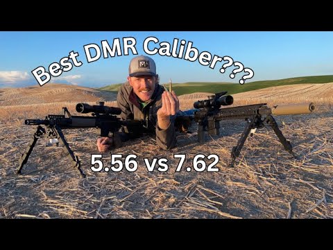 5.56 vs 7.62- Best DMR caliber?