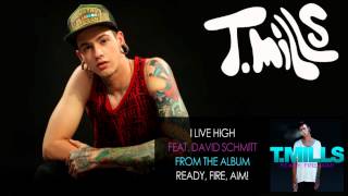 T. Mills Feat. David Schmitt - I Live High