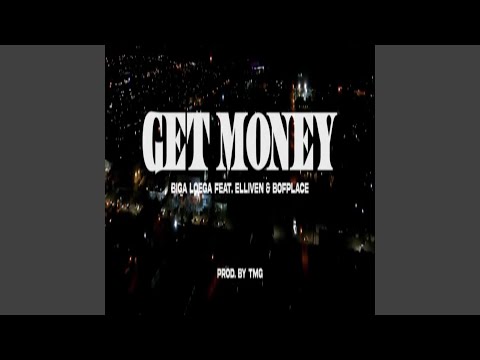 Get Money (feat. Elliven & Bofplace)