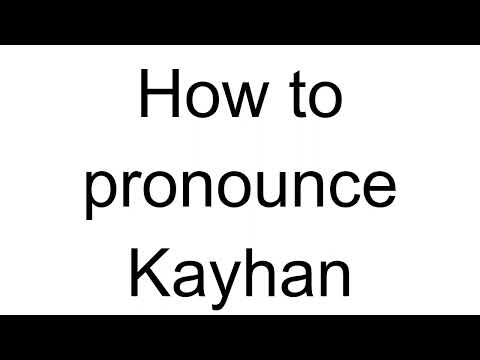 How to Pronounce Kayhan (Turkish)