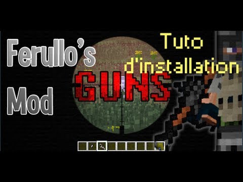 comment installer ferullo's guns mod 1.5.2