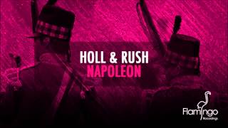 Holl & Rush - Napoleon (Original Mix) [Flamingo Recordings]