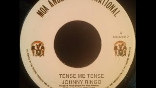 Johnny Ringo - Tense Me Tense + Version