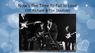 Now’s The Time To Fall In Love - Cliff Richard &amp; The Shadows