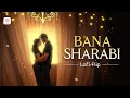 Bana Sharabi LoFi Flip Tanishk Bagchi Jubin Nautiyal Vicky Kaushal Kiara Advani VDJ Shana
