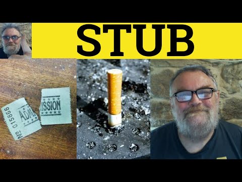 Stub Meaning - Stub Out Definition - Vocabulary for CPE CAE IELTS -ESL British English Pronunciation
