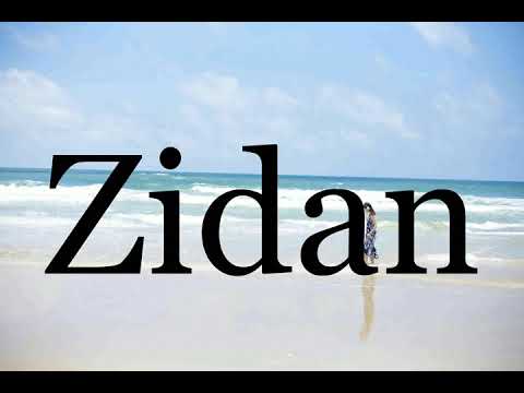 How To Pronounce Zidan🌈🌈🌈🌈🌈🌈Pronunciation Of Zidan