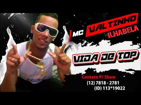 MC - Valtinho Ilhabela - Vida De Top ♫ ( RODJHAY )
